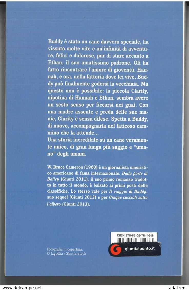 IL VIAGGIO DI BUDDY DI W. BRUCE CAMERON  EDITORE GIUNTI STAMPA  PAGINE 317 DIMENSIONI CM 19,5x12 COPERTINA MORBIDA CONDI - Classiques