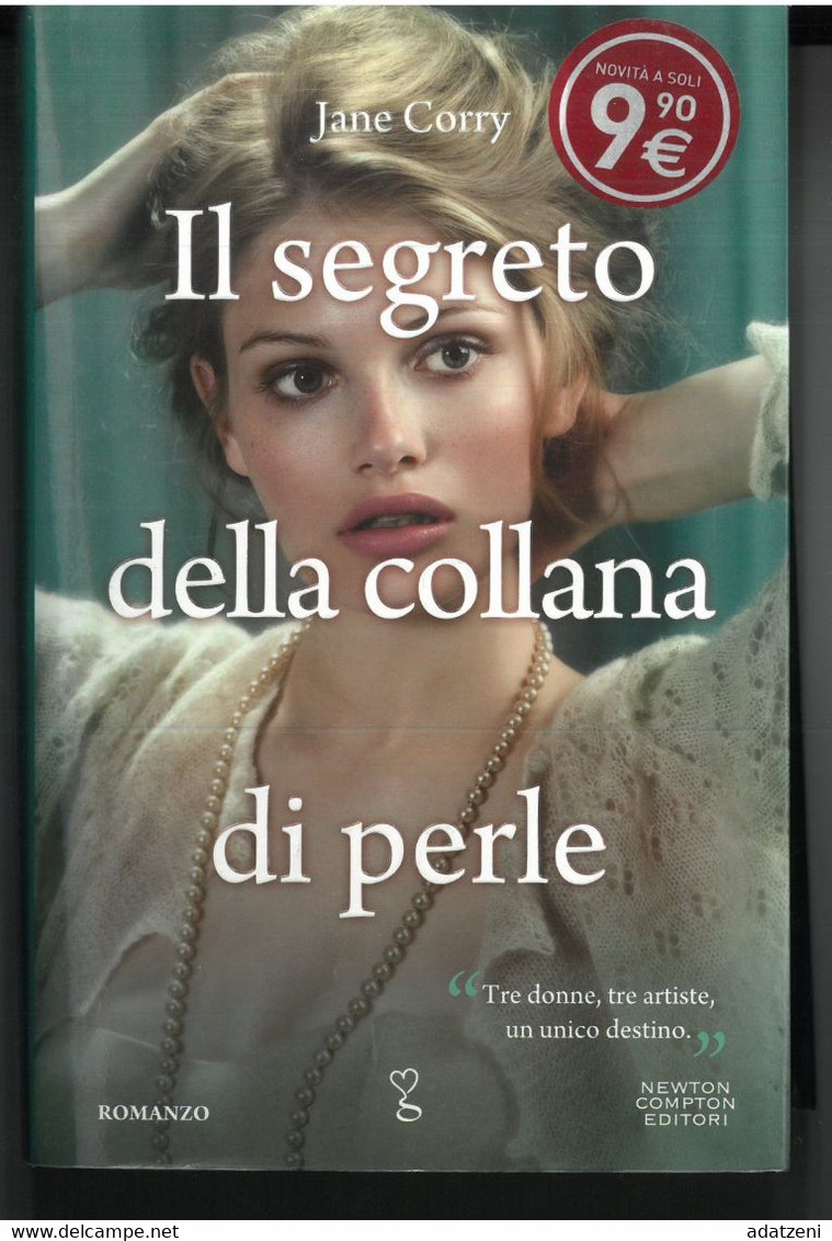 IL SEGRETO DELLA COLLANA DI PERLE DI JANE CORRY  EDITORE NEWTON COMPTON STAMPA 2011 PAGINE 428 DIMENSIONI CM 21x14 COPER - Classici