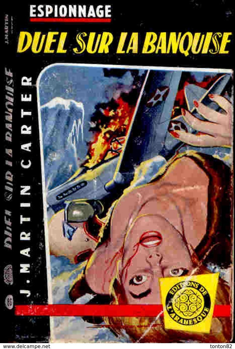 L'arabesque Espionnage N° 80 - Duel Sur La Banquise - J.M. Martin Carter - ( 1958 ) . - Editions De L'Arabesque