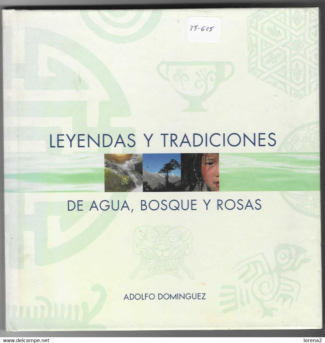 Libro. Leyendas Y Tradiciones De Agua, Bosque Y Rosas. Adolfo Dominguez. 27-625 - Autres & Non Classés