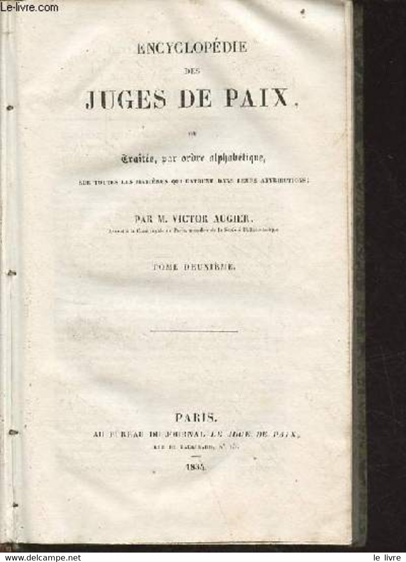 Encyclopédie Des Juges De Paix Ou Traités Par Ordre Alphabétique, Sur Toutes Les Matières Qui Entrent Dans Leurs Attribu - Enzyklopädien