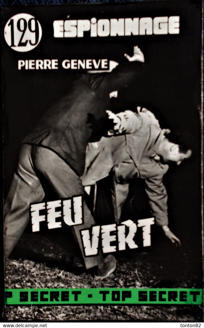 Pierre Genève - Feu Vert - Éditions Atlantic " Top Secret " N° 129 - Éditions Atlantic - ( 1960 ) . - Andere & Zonder Classificatie