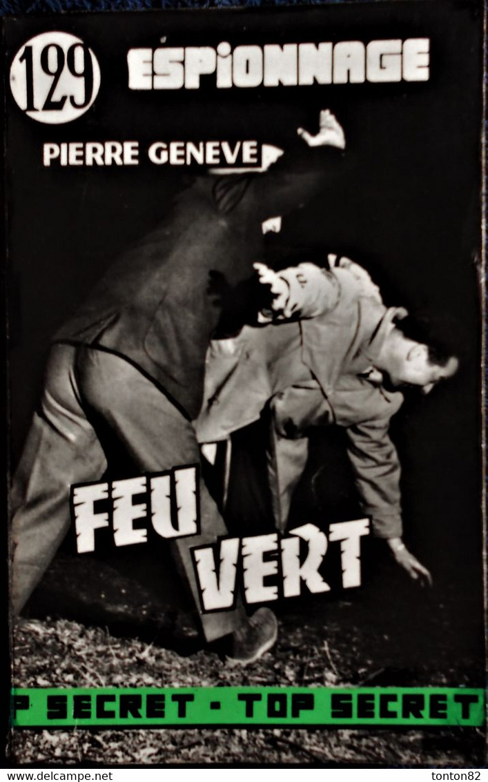 Pierre Genève - Feu Vert - Éditions Atlantic " Top Secret " N° 129 - Éditions Atlantic - ( 1960 ) . - Autres & Non Classés