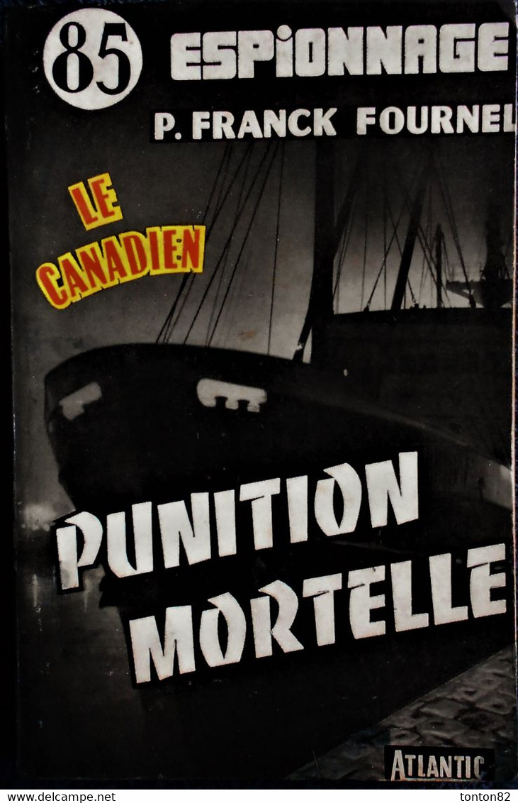 P. Franck Fournel - Punition Mortelle - Éditions Atlantic " Top Secret " N° 85 - Éditions Atlantic - ( 1959 ) . - Sonstige & Ohne Zuordnung