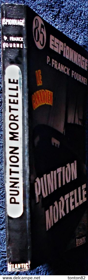 P. Franck Fournel - Punition Mortelle - Éditions Atlantic " Top Secret " N° 85 - Éditions Atlantic - ( 1959 ) . - Otros & Sin Clasificación