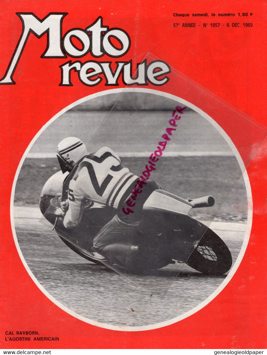 MOTO REVUE- 1969- N° 1957-CAL RAYBORN-SALON MILAN-CROSS-HONDA-LOBITO BULTACO-JEAN LESUEUR -POSILUBE- - Moto