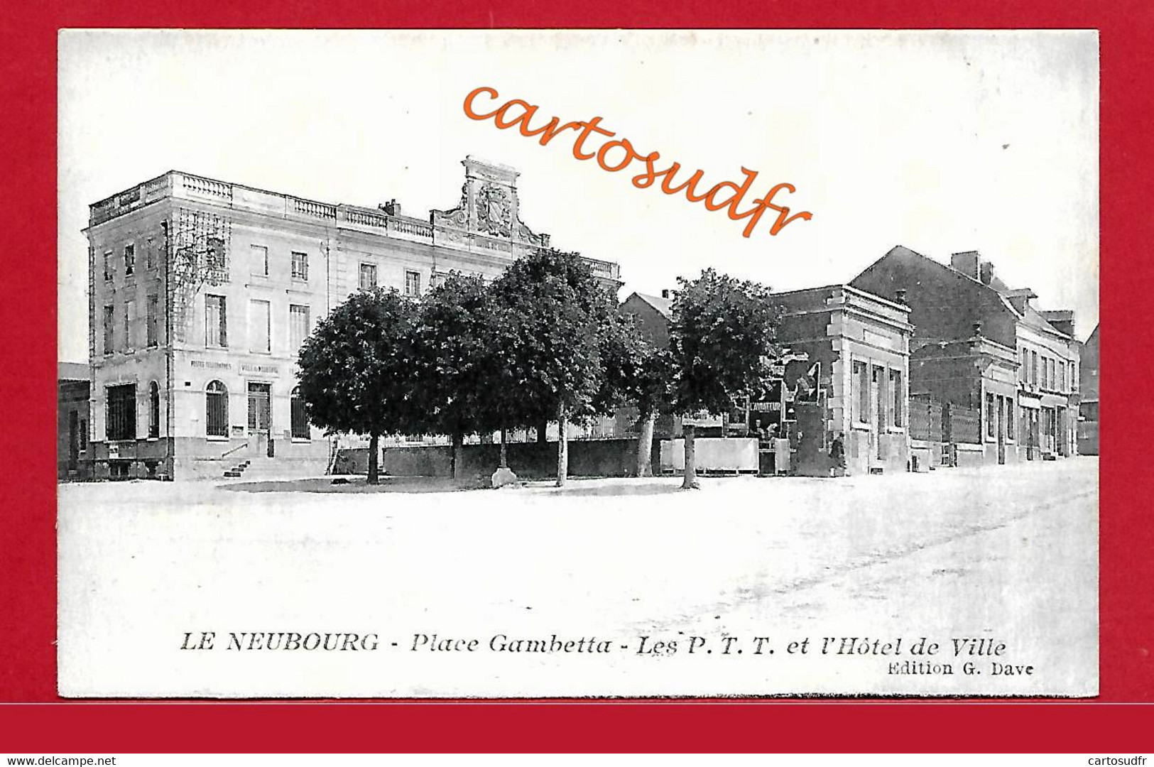 27  LE NEUBOURG - PLACE GAMBETTA - LES P.T.T. ET L'HÔTEL DE VILLE - SUPERBE - Le Neubourg