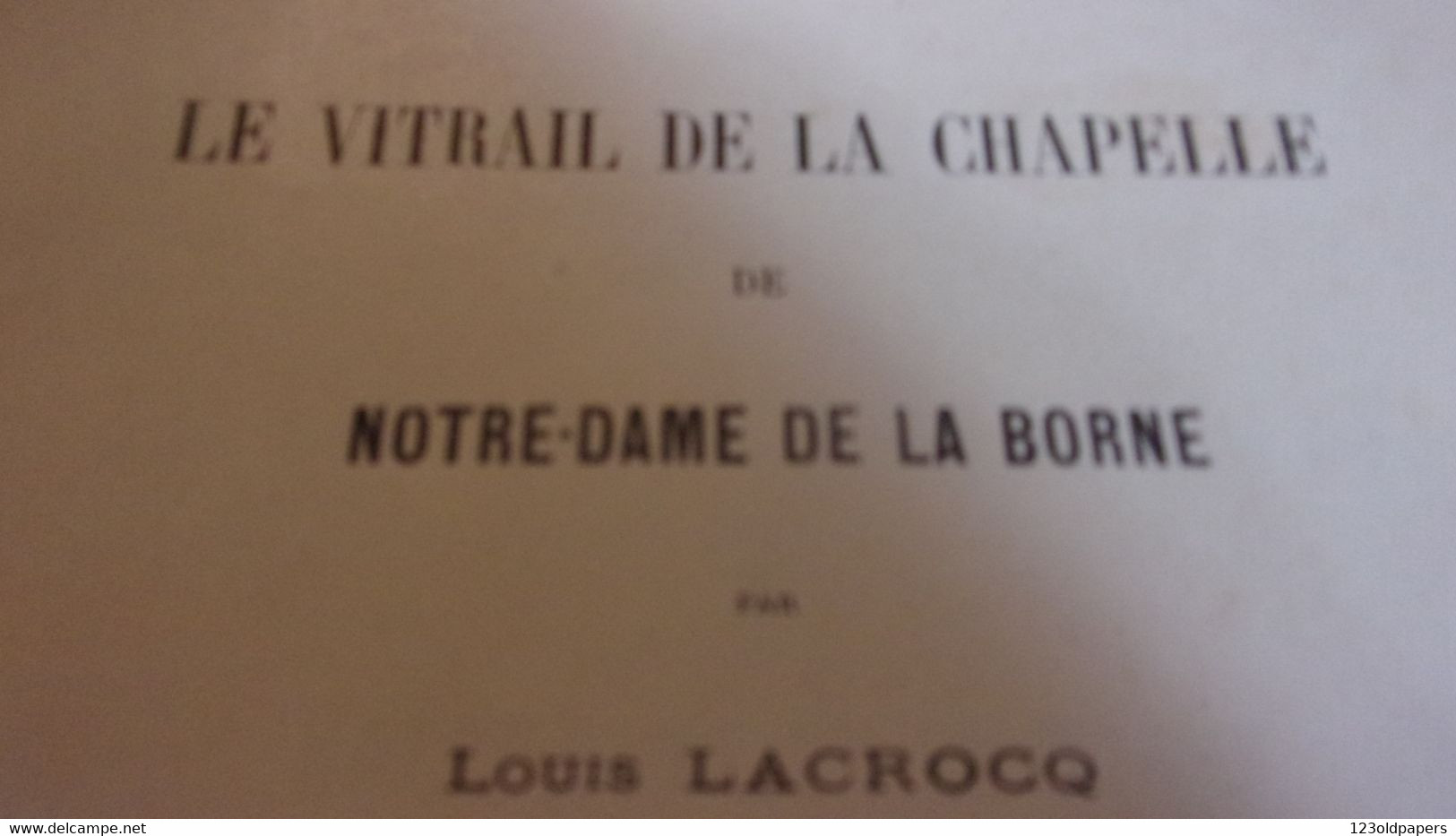 CREUSE 1918 LOUIS LACROCQ LE VITRAIL DE NOTRE DAME DE LA BORNE SUR COMMUNE SAINT MICHEL DE VEISSE - Limousin