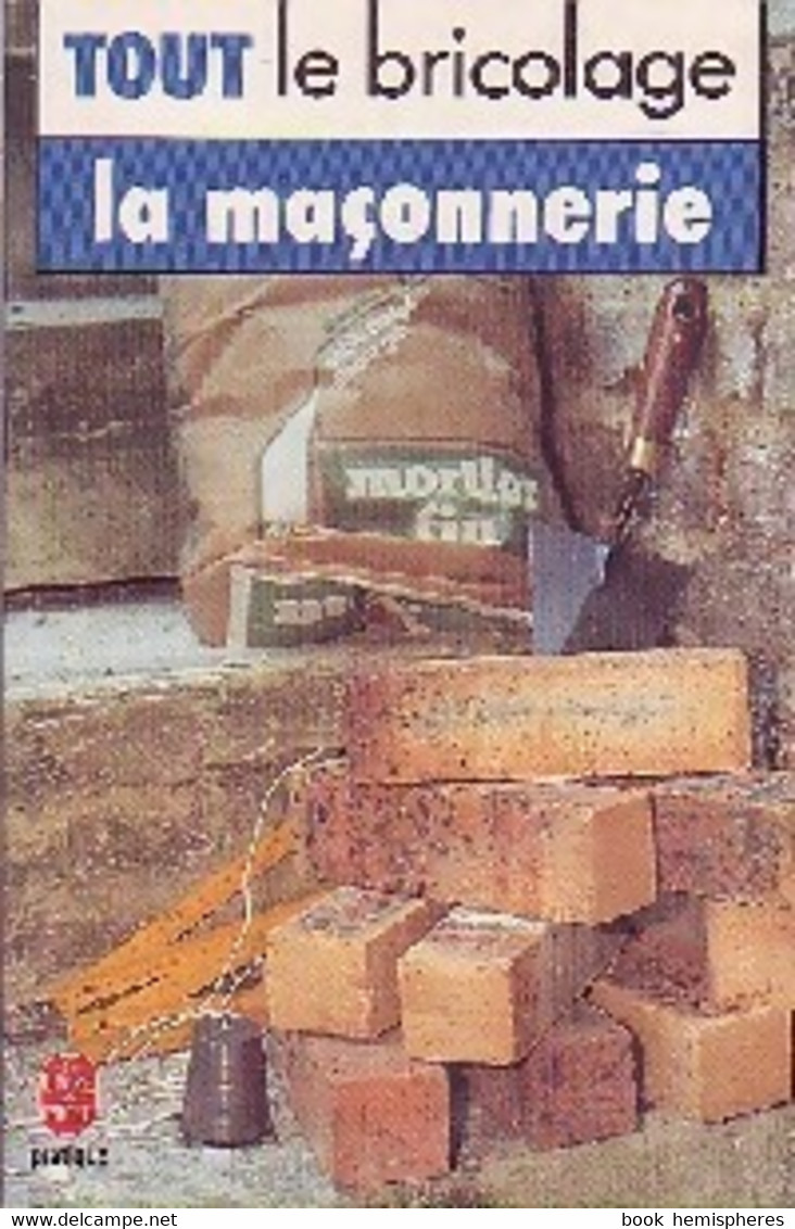 Tout Le Bricolage : La Maçonnerie De Christian Pessey (1989) - Bricolage / Technique