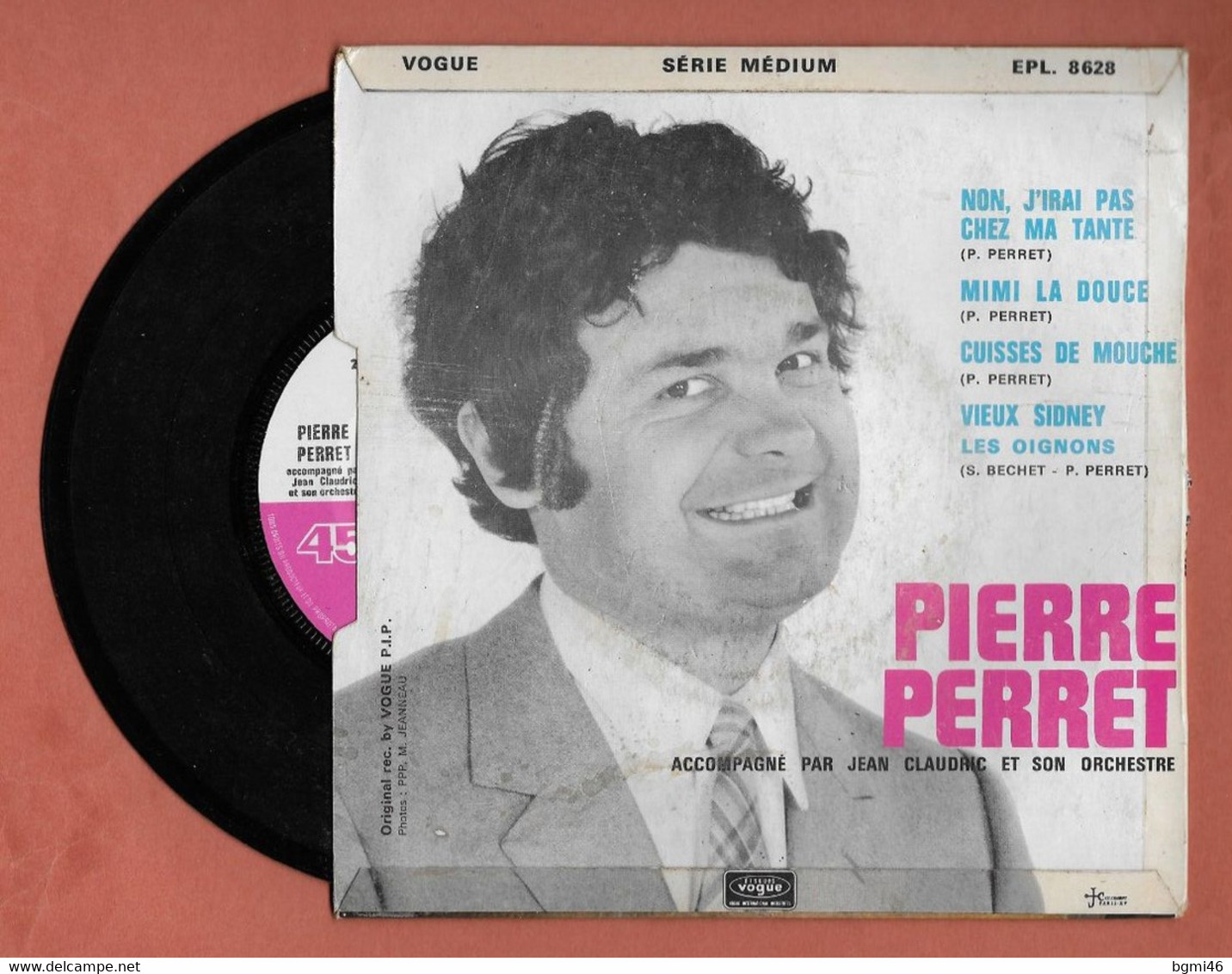 Disque Vinyle 45 Tours : PIERRE  PERRET :  Voir Les 4 Titres Des Chansons..Scan B  : Voir 2 Scans - Comiques, Cabaret