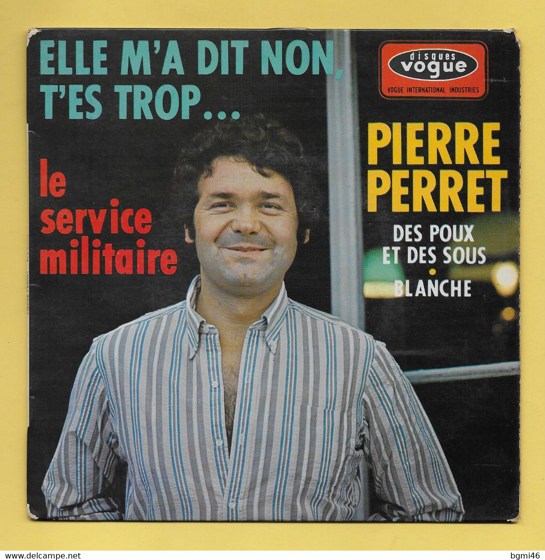 Disque Vinyle 45 Tours : PIERRE  PERRET :  Voir Les 4 Titres Des Chansons..Scan G  : Voir 2 Scans - Humour, Cabaret