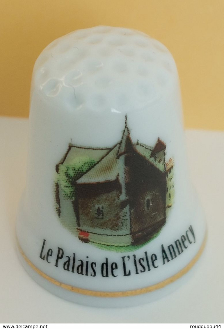 Dé à Coudre De Collection En Porcelaine - LE PALAIS DE L'ISLE - ANNECY - Vingerhoeden