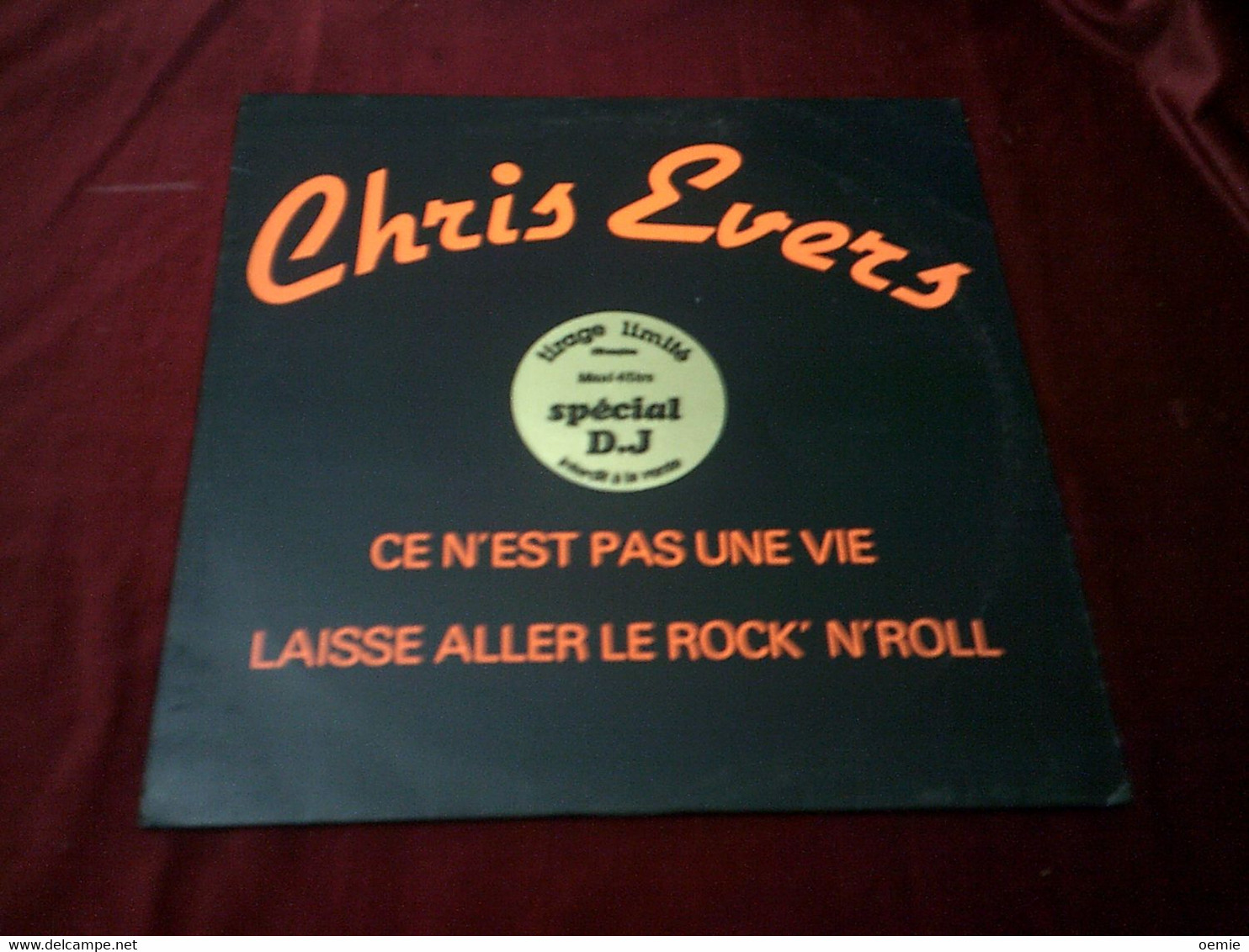 CHRIS EVERS  // CE N'EST PAS UNE VIE  / LAISSE ALLER LE ROCK  N ROOL   PROMO - 45 T - Maxi-Single