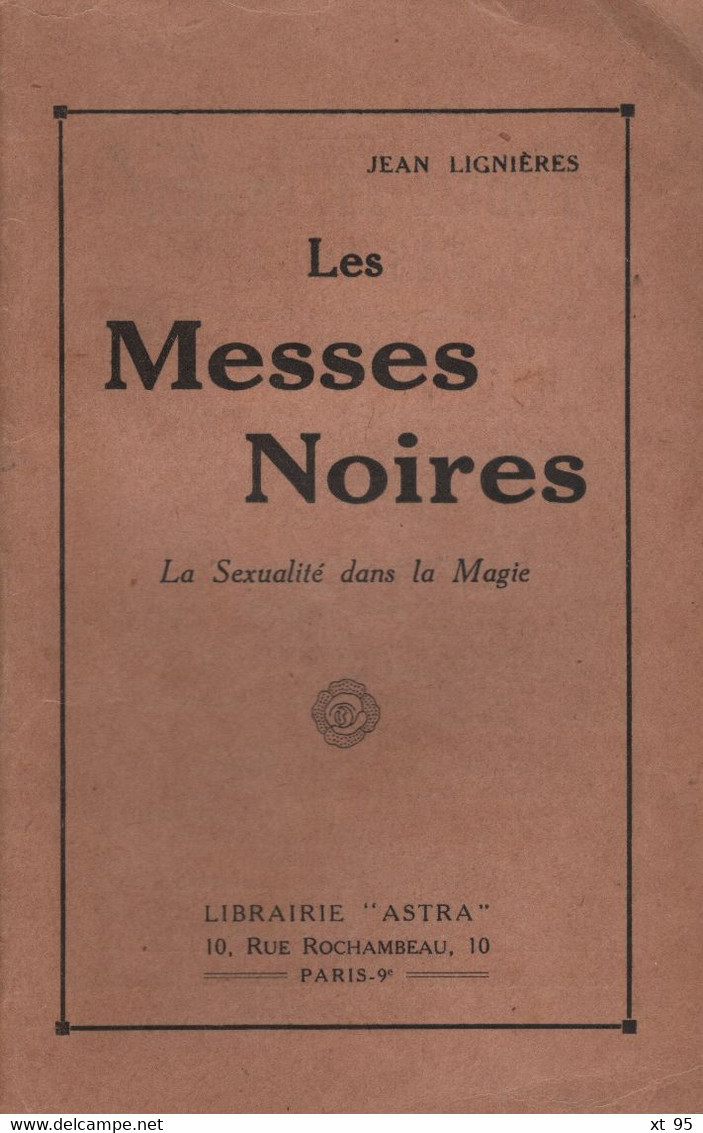 Les Messes Noires - La Sexualite Dans La Magie - Jean Lignieres - 1947 - 186 Pages - Esoterik