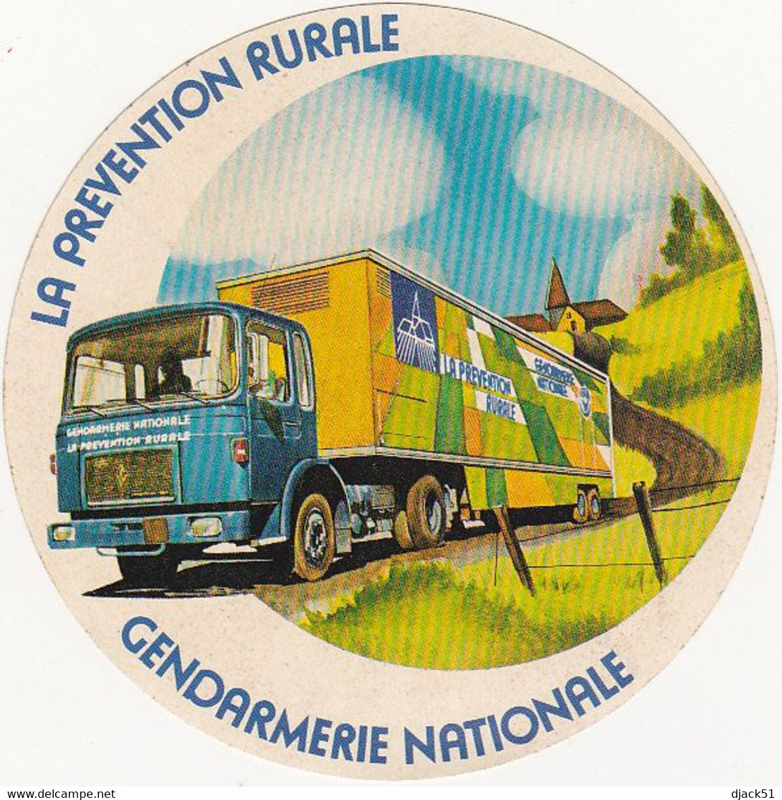 Ancien Autocollant / LA PREVENTION RURALE - GENDARMERIE NATIONALE (Camion) - Police & Gendarmerie
