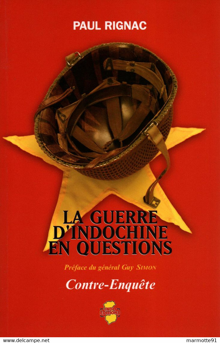 LA GUERRE D INDOCHINE EN QUESTIONS  CONTRE-ENQUETE  PAR P. RIGNAC - Français