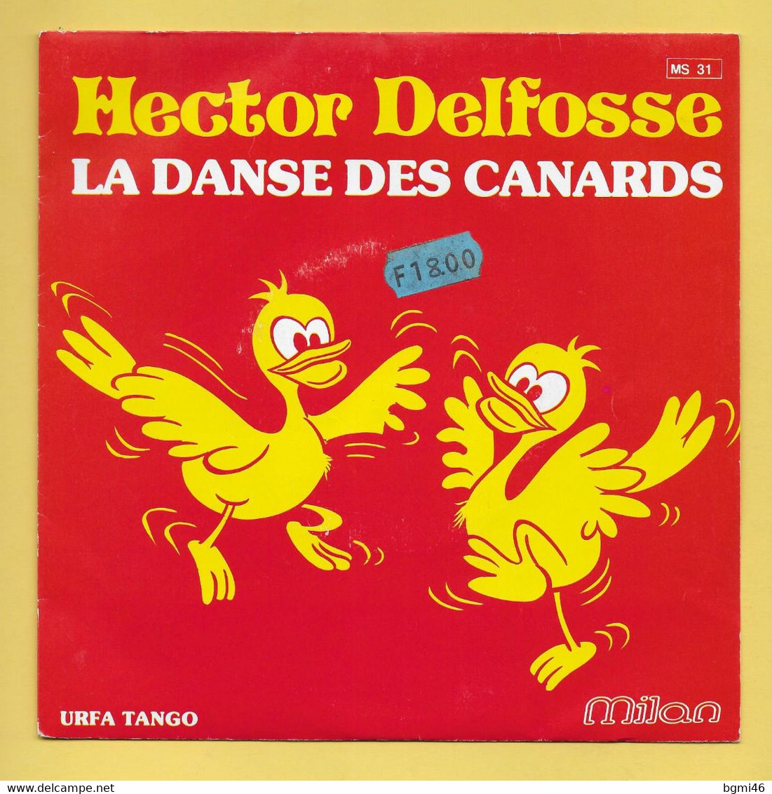 Disque Vinyle 45 Tours :  HECTOR DELFOSSE  :  LA DANSE DES CANARDS..Scan A  : Voir 2 Scans - Dance, Techno En House
