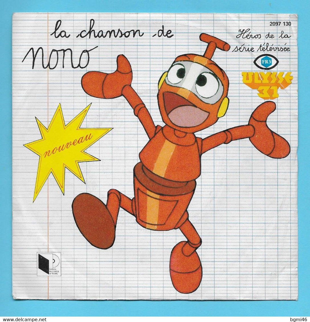 Disque Vinyle 45 Tours : NONO : LA CHANSON DE NONO Le Petit Robot ..Scan B : Voir 2 Scans - Bambini