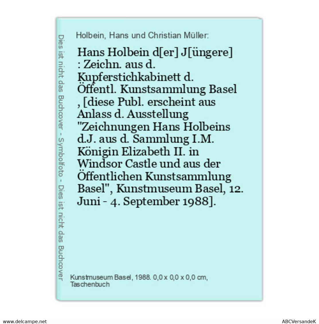 Hans Holbein D[er] J[üngere] : Zeichn. Aus D. Kupferstichkabinett D. Öffentl. Kunstsammlung Basel , [diese Pub - Sonstige & Ohne Zuordnung