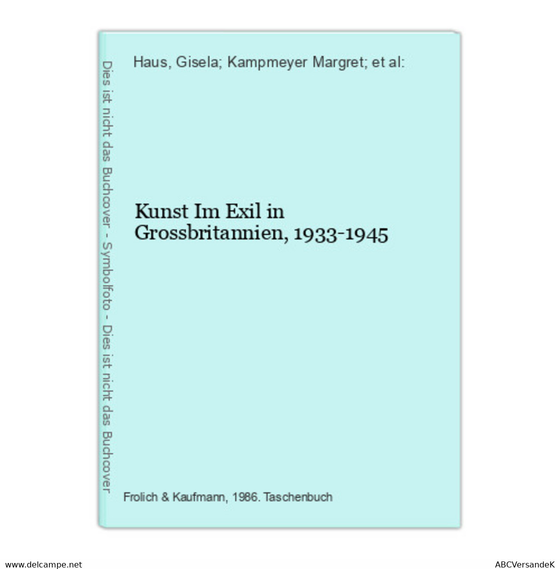 Kunst Im Exil In Grossbritannien, 1933-1945 - Sonstige & Ohne Zuordnung