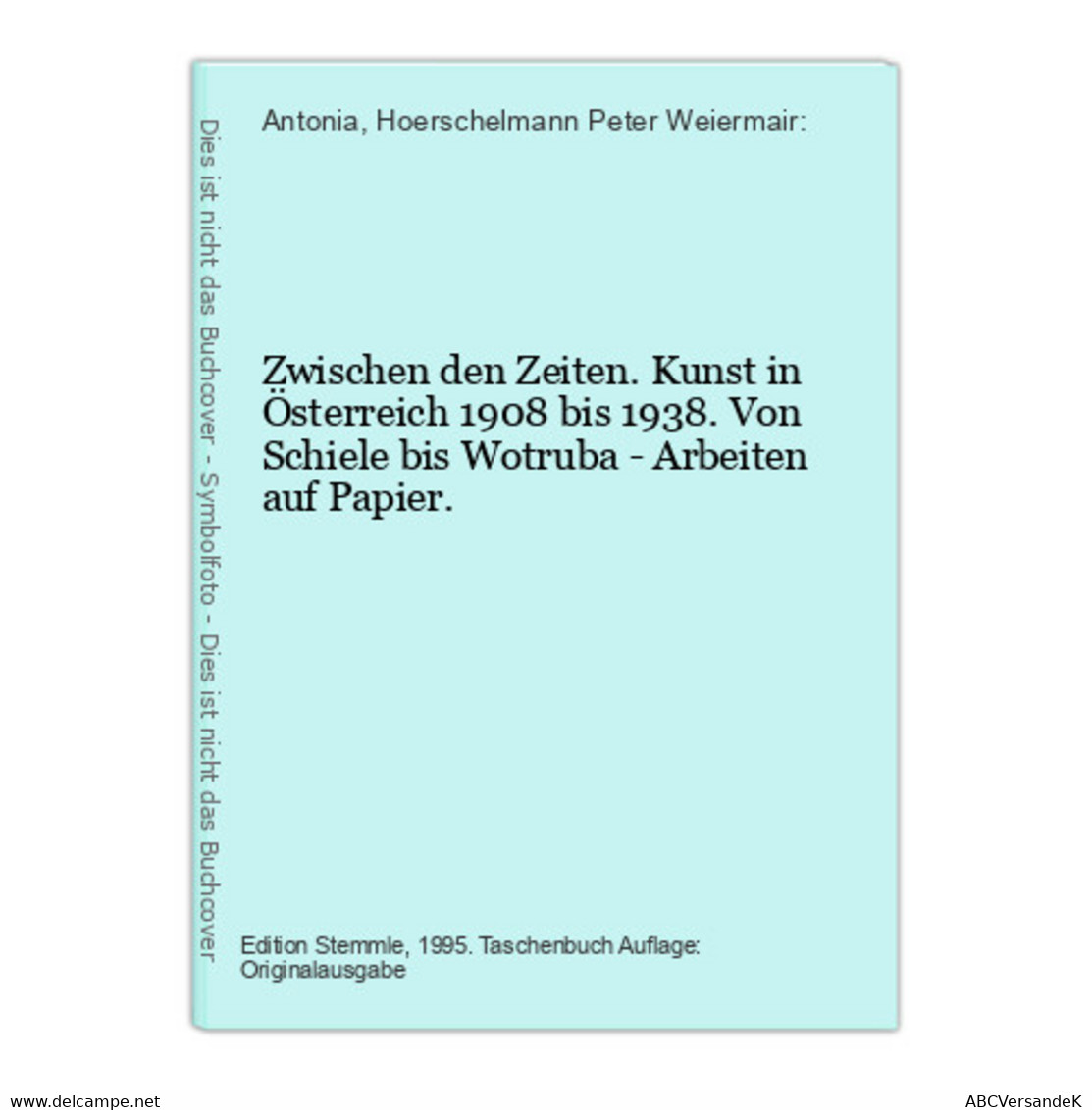 Zwischen Den Zeiten. Kunst In Österreich 1908 Bis 1938. Von Schiele Bis Wotruba - Arbeiten Auf Papier. - Sonstige & Ohne Zuordnung