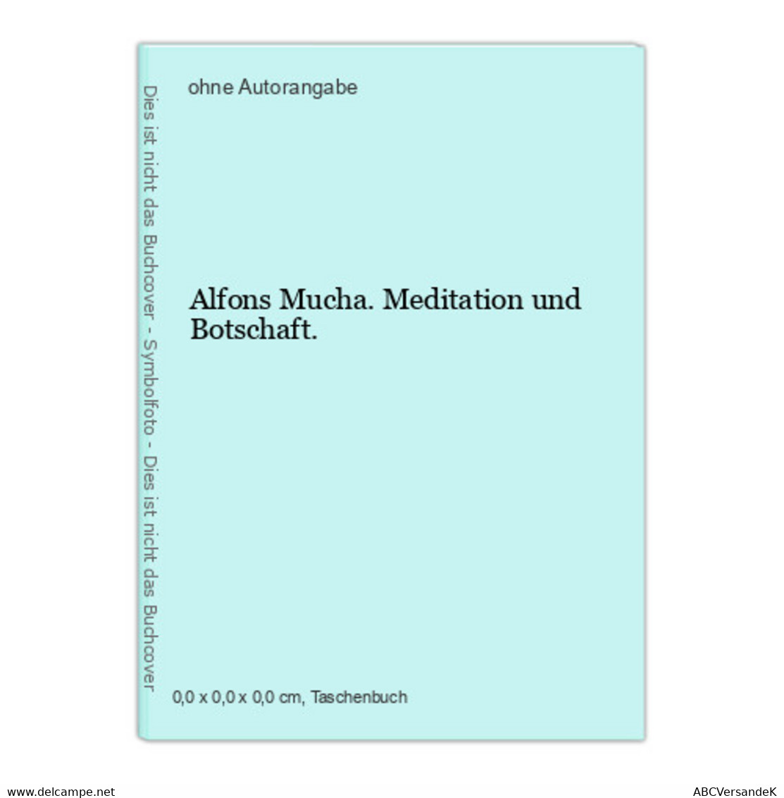 Alfons Mucha. Meditation Und Botschaft. - Sonstige & Ohne Zuordnung