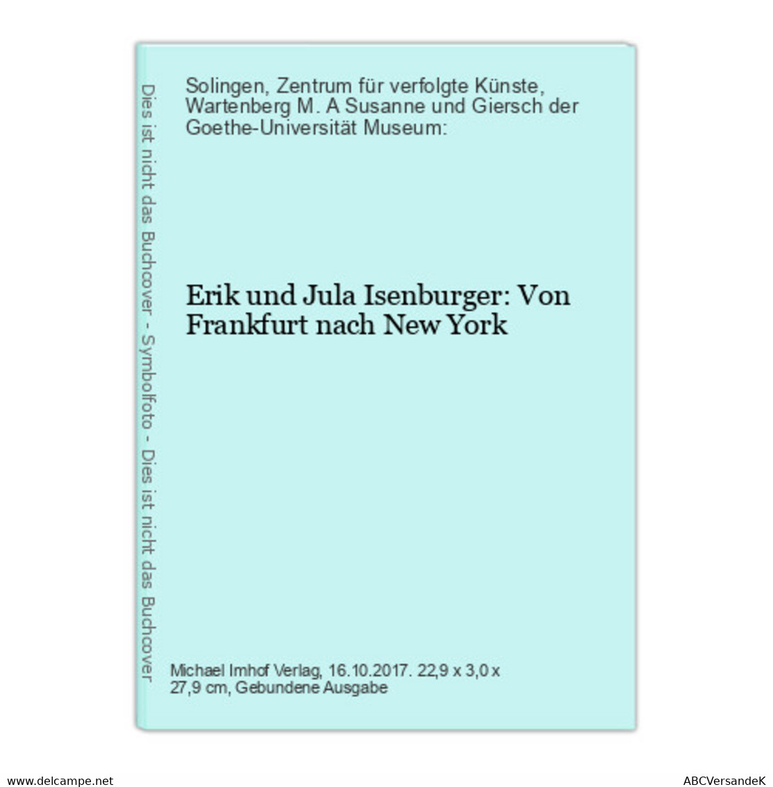 Erik Und Jula Isenburger: Von Frankfurt Nach New York - Autres & Non Classés