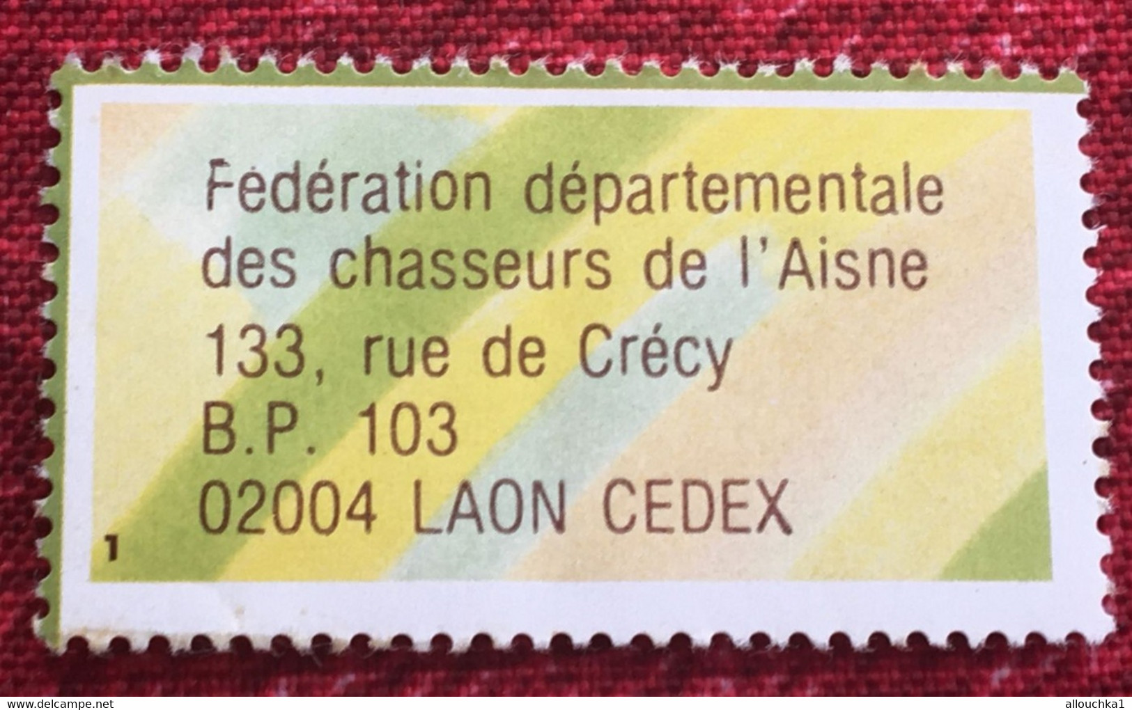 Vignette-☛Fédération Départementale Chasseurs Laon Aisne 02 -☛Erinnophilie,Stamp,Timbre,Sticker-Aufkleber-Bollo-Viñeta - Deportes
