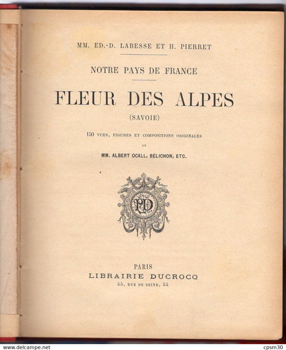 Livre - FLEURS Des ALPES, Savoie, 150 Vues Figures Et Compositions, 256 Pages, 1900/1920 - Alpes - Pays-de-Savoie