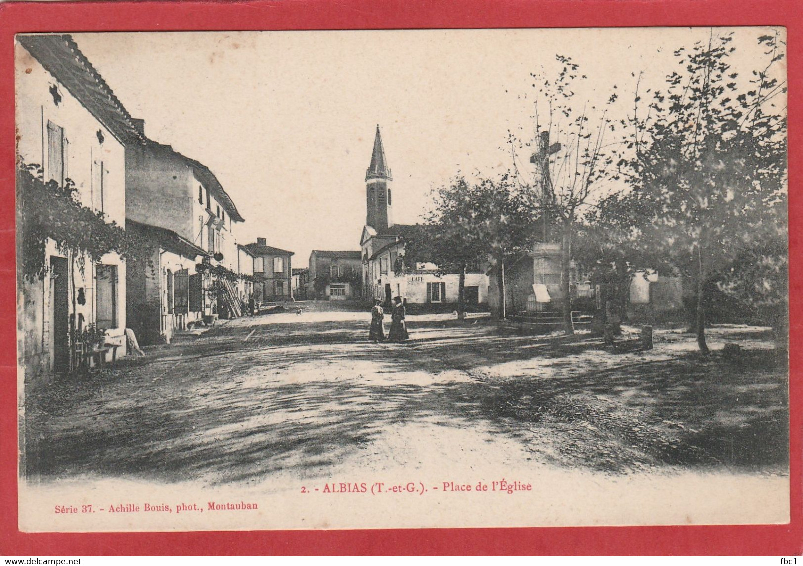 Tarn Et Garonne - Albias - Place De L'Eglise - Editeur Achille Bouis à Montauban - Albias