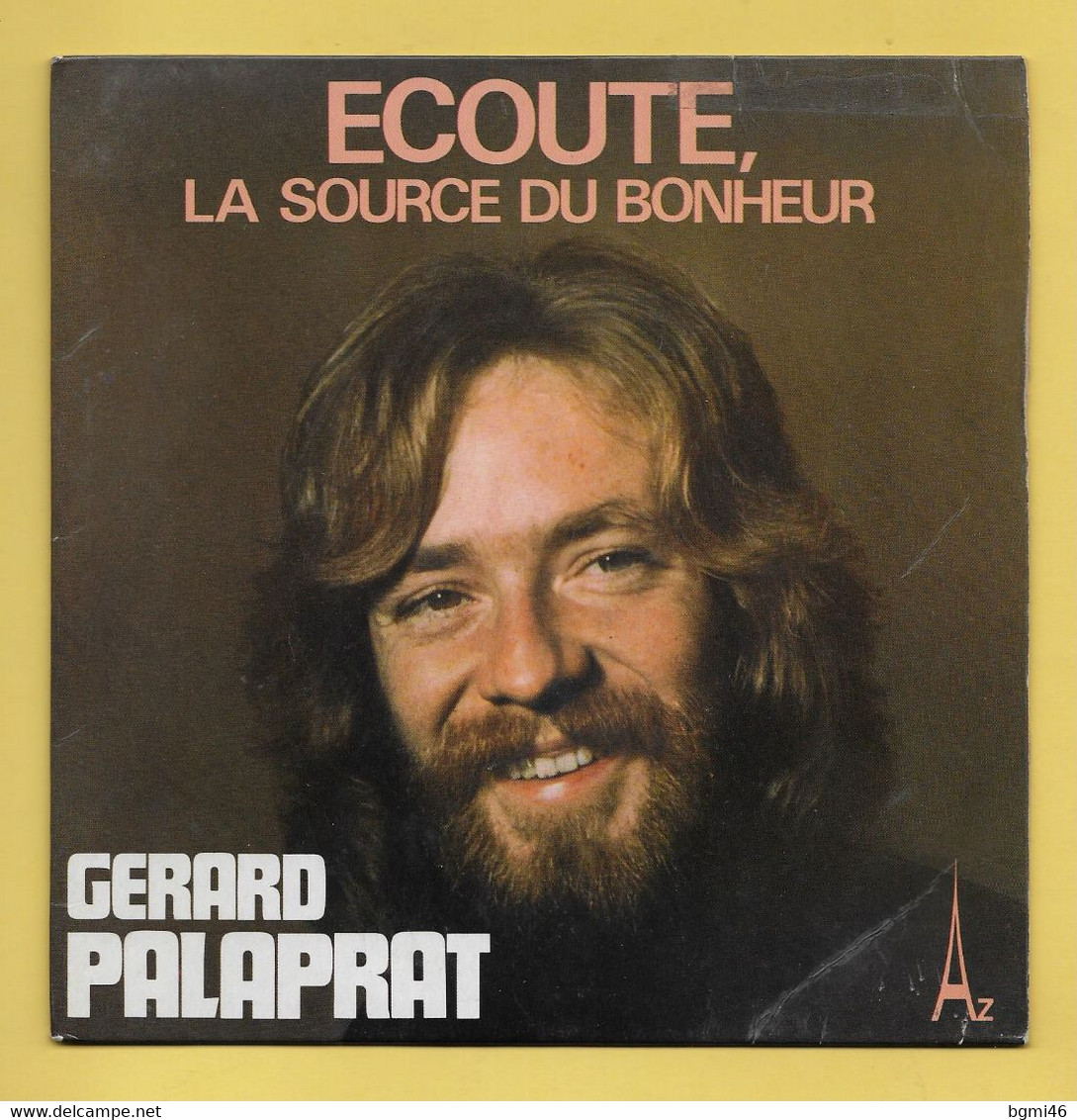 Disque Vinyle 45 Tours  : GERARD PALAPRAT  :  ECOUTE LA SOURCE DU BONHEUR..Scan A  : Voir 2 Scans - Gospel En Religie