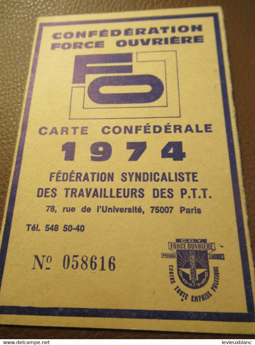 Carte Syndicale/F.O../ Carte Confédérale/Fédération Syndicaliste Des P.T.T./1974                 AEC224 - Cartes De Membre