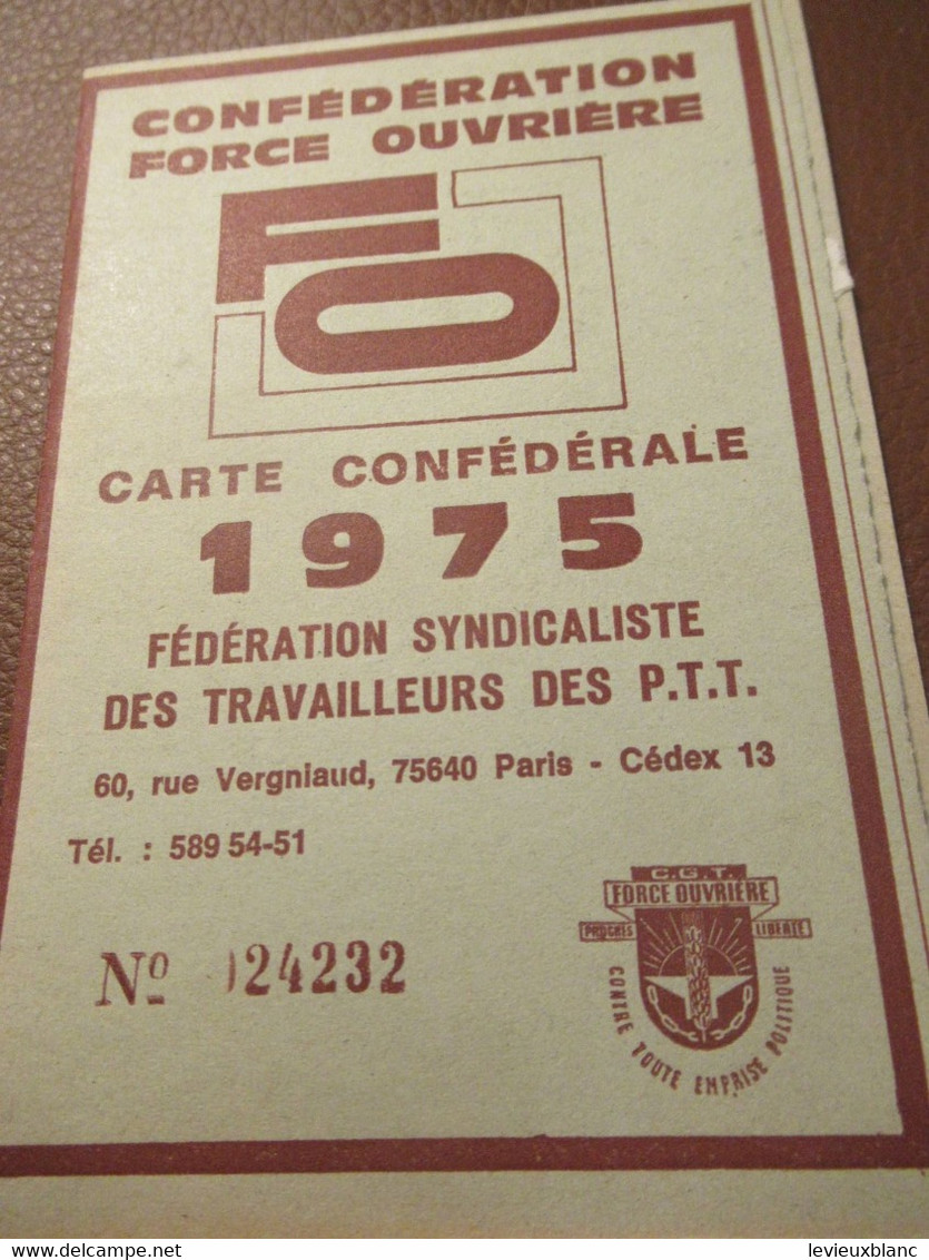 Carte Syndicale/F.O../ Carte Confédérale/Fédération Syndicaliste Des Travailleurs Des P.T.T./1975                 AEC225 - Cartes De Membre