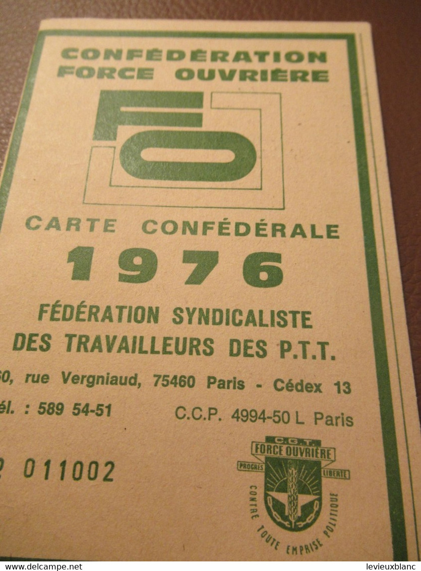 Carte Syndicale/F.O../ Carte Confédérale/Fédération Syndicaliste Des Travailleurs Des P.T.T./1976                AEC226 - Mitgliedskarten