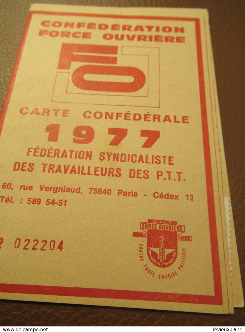 Carte Syndicale/F.O../ Carte Confédérale/Fédération Syndicaliste Des Travailleurs Des P.T.T./1977             AEC227 - Cartes De Membre
