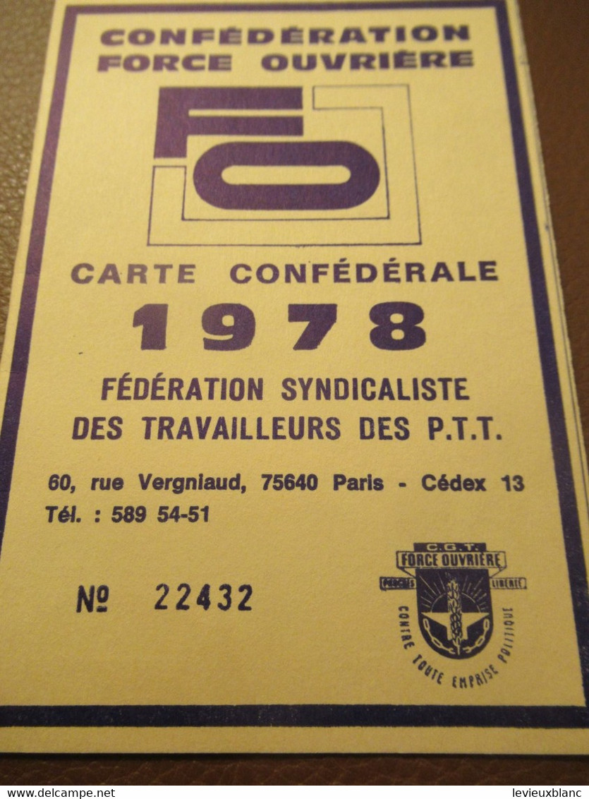 Carte Syndicale/F.O../ Carte Confédérale/Fédération Syndicaliste Des Travailleurs Des P.T.T./1978           AEC228 - Cartes De Membre