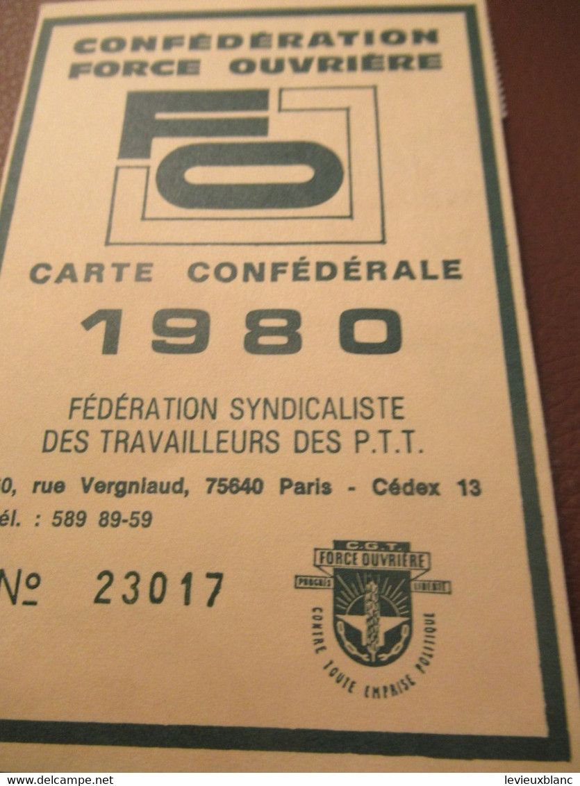 Carte Syndicale/F.O../ Carte Confédérale/Fédération Syndicaliste Des Travailleurs Des P.T.T./1980         AEC230 - Mitgliedskarten