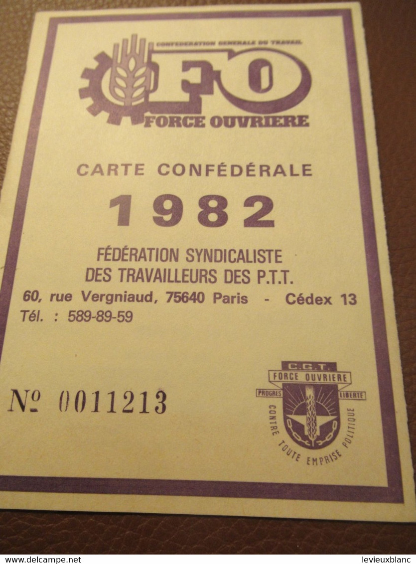 Carte Syndicale/F.O../ Carte Confédérale/Fédération Syndicaliste Des Travailleurs Des P.T.T./1982       AEC232 - Cartes De Membre