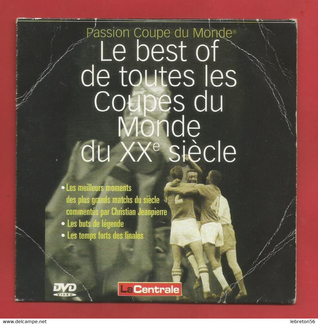 D.V.D.« PASSION COUPE DU MONDE » Best Of De Toutes Les Coupes De (1930 à 1998) -Les Meilleurs Moments X2 Phots - DVD