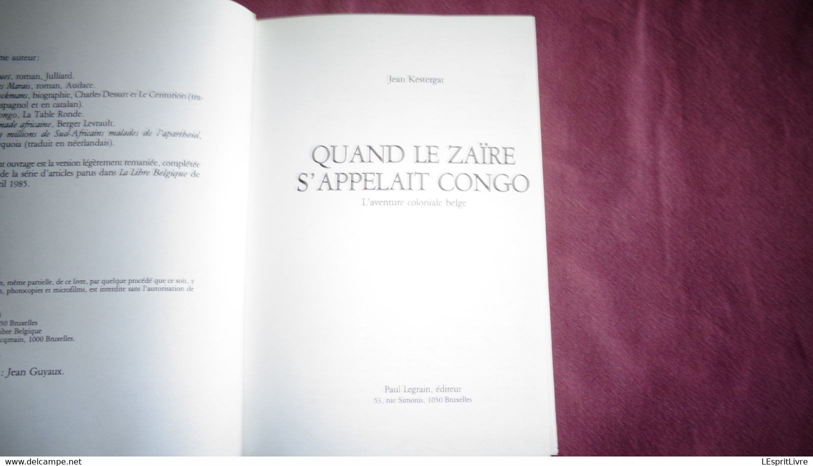 QUAND LE ZAÏRE S'APPELAIT CONGO L'Aventure Coloniale Belge Histoire Belgique Colonie Afrique Mine Indépendance Katanga - Belgique