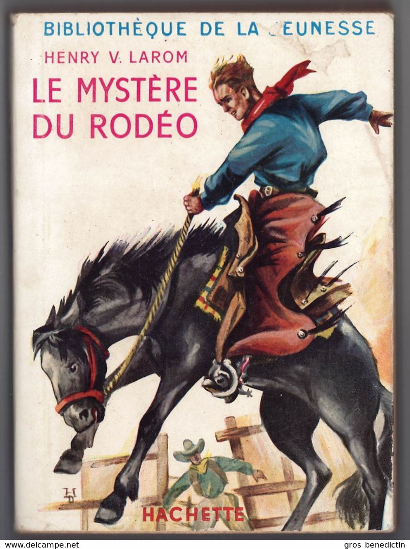 Hachette - Bibliothèque De La Jeunesse Avec Jaquette - Henry V. Larom - "Le Mystère Du Rodéo" - 1954 - #Ben&BJanc - Bibliothèque De La Jeunesse