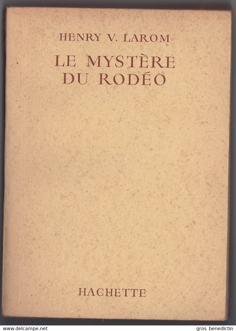 Hachette - Bibliothèque De La Jeunesse Avec Jaquette - Henry V. Larom - "Le Mystère Du Rodéo" - 1954 - #Ben&BJanc - Bibliothèque De La Jeunesse