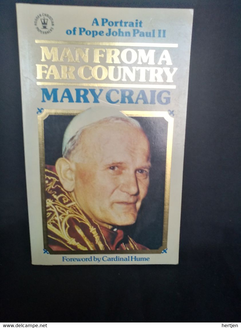 Man From A Far Country - A Portait Of Pope John Paul II - Foreword By Cardinal Hume - Mary Craig - Godsdienst