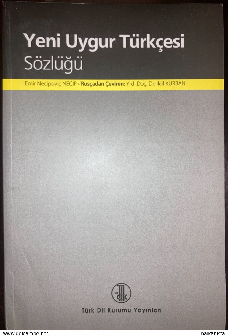 Yeni Uygur Turkcesi Sozlugu - Turkish Uyghur Language Dictionary - Diccionarios