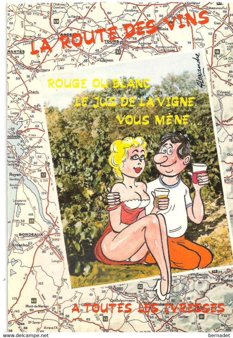 LA ROUTE DES VINS . ROUGE OU BLANC LE JUS DE LA VIGNE VOUS MENE A TOUTES LES IVRESSES . 1979 - Vignes