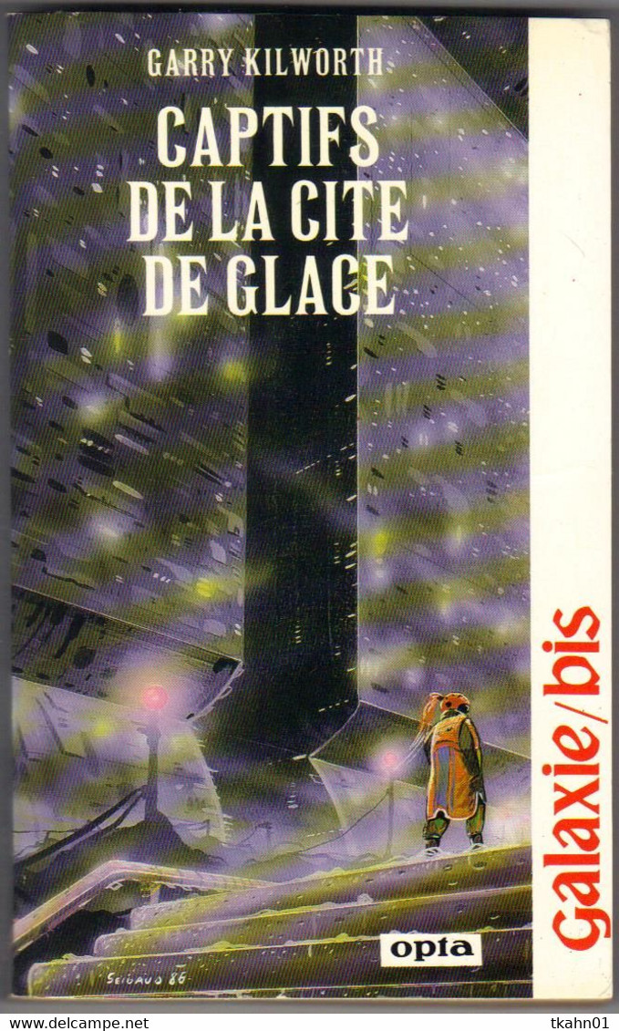 GALAXIE-BIS N° 140 " CAPTIFS DE LA CITE DE GLACE  " KILWORTH  OPTA - Opta