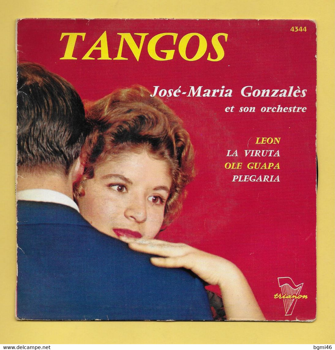 Disque Vinyle 45 Tours  : JOSE  MARIA GONZALES :  TANGOS..4 Titres..Scan A : Voir 2 Scans - Dance, Techno & House