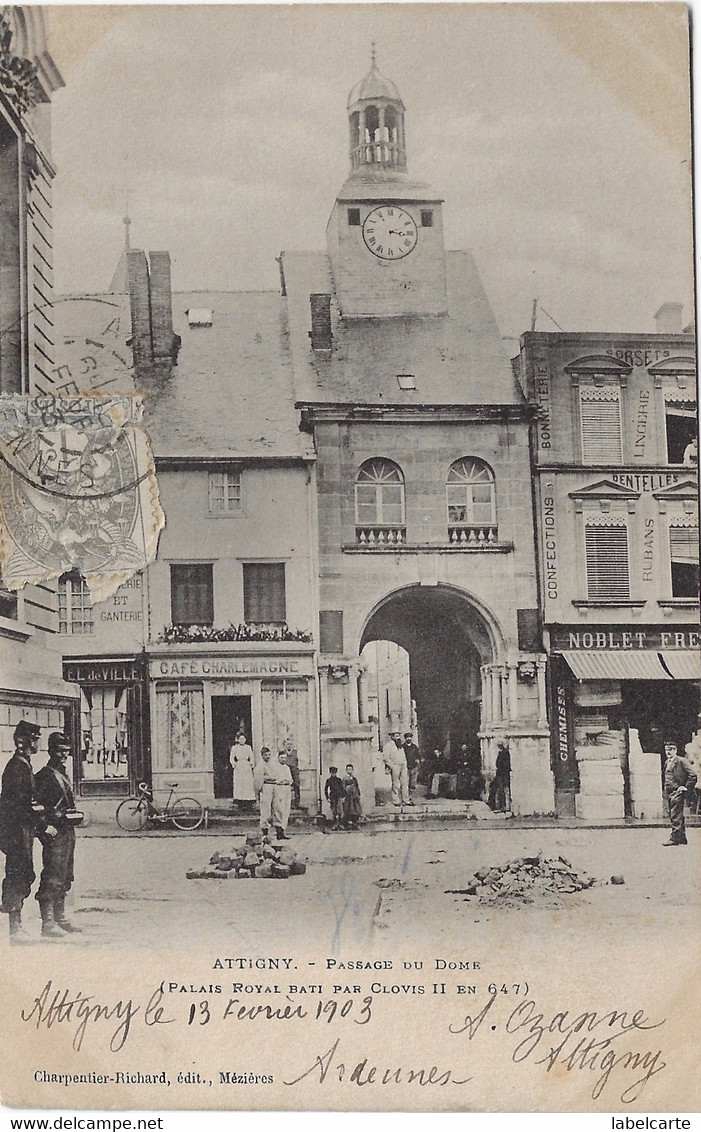 ARDENNES 08. ATTIGNY  PASSAGE DU  DOME PALAIS ROYAL BATI PAR CLOVIS II EN 647 - Attigny