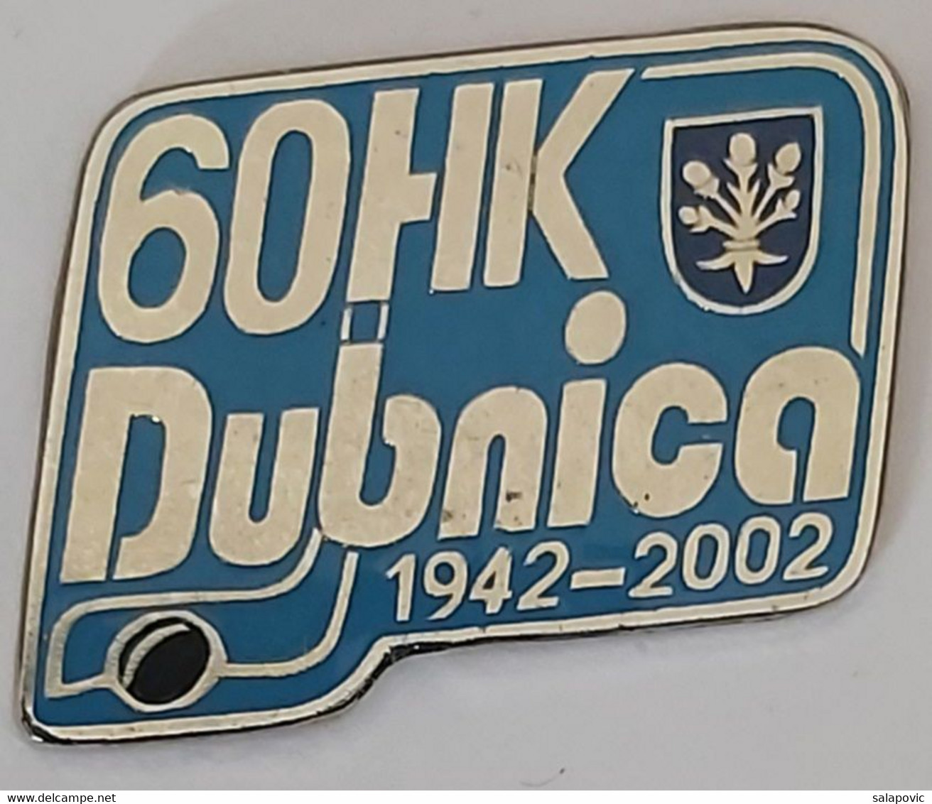 MHK Dubnica Nad Váhom 1942 - 2002 Ice Hockey Club Slovakia  PINS A10/2 - Sports D'hiver