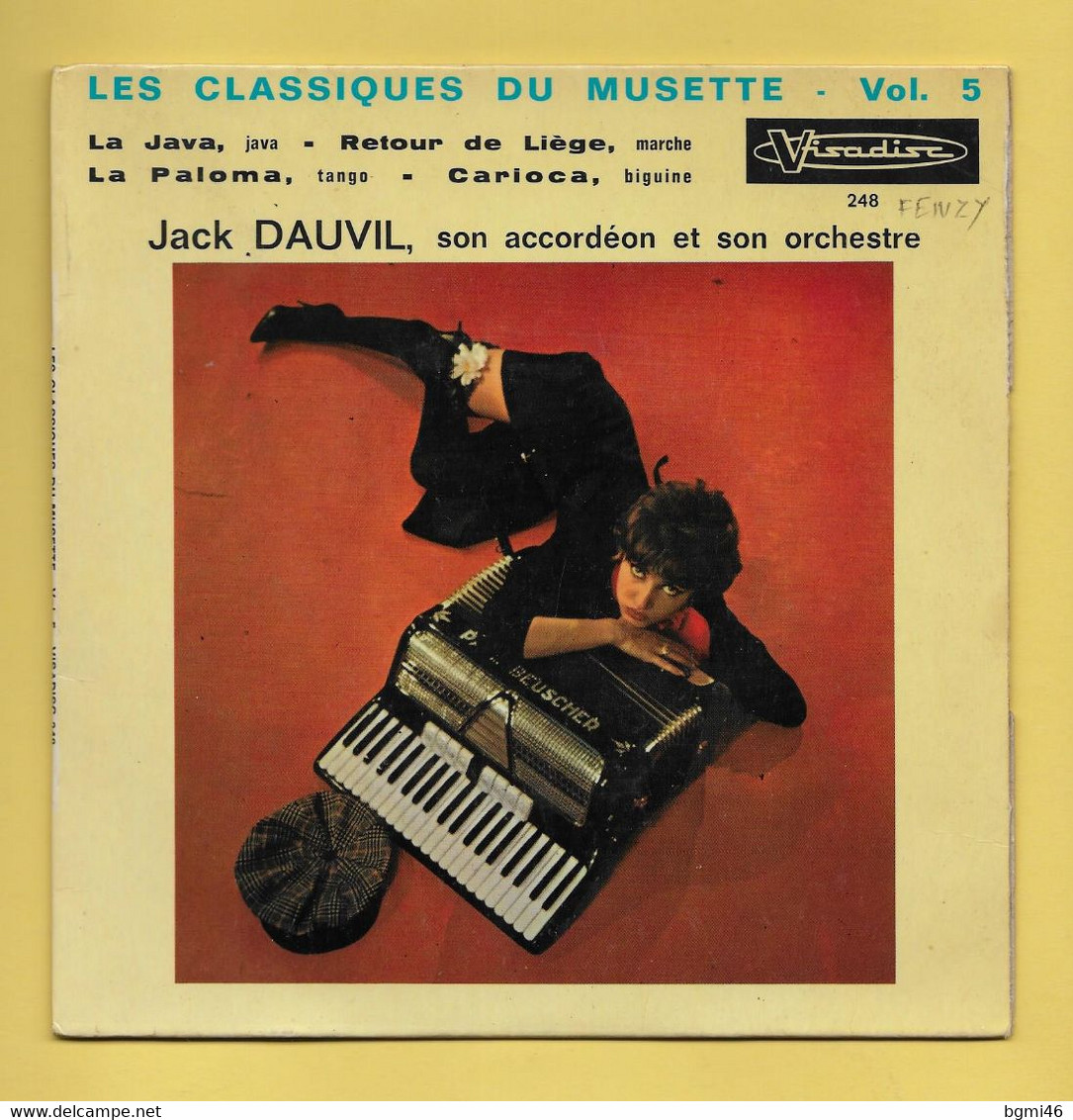 Disque Vinyle 45 Tours :  JACK  DAUVIL  :  LES CLASSIQUES DU MUSETTE..Scan A  : Voir 2 Scans - Musicals